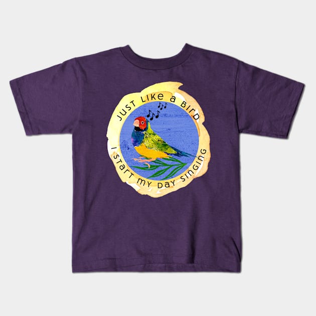 Just like a bird I start my day singing- musical finch bird Kids T-Shirt by Gina's Pet Store